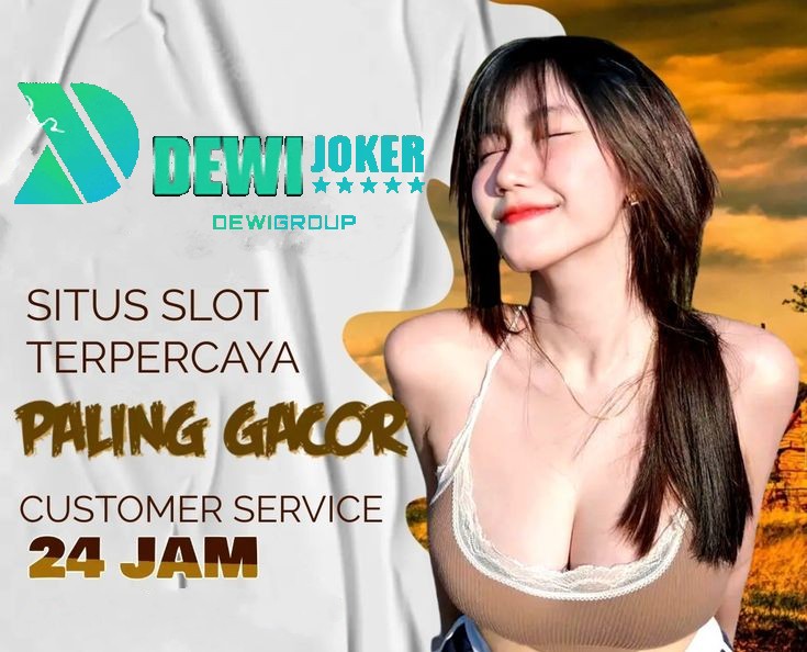 DEWIJOKER - SITUS SLOT TERPERCAYA TEMPAT LINK GACOR HARI INI DEWIJOKER - SITUS SLOT TERPERCAYA TEMPAT LINK GACOR HARI INI